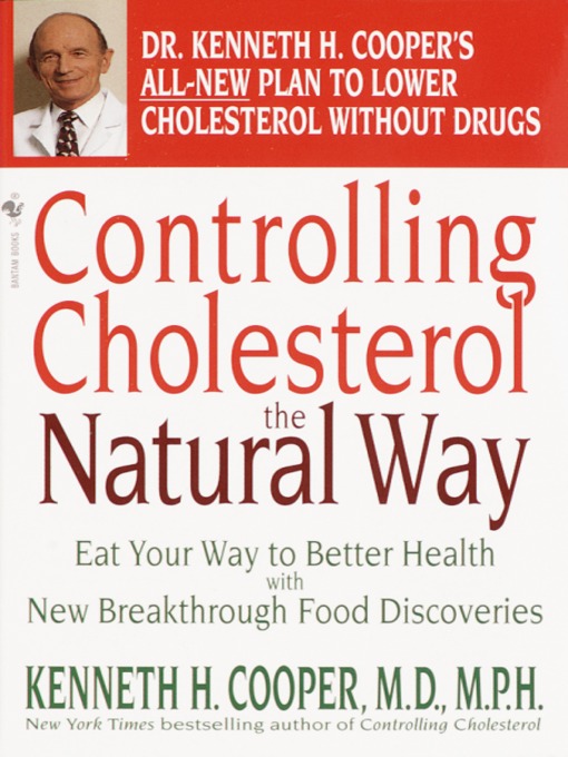 Title details for Controlling Cholesterol the Natural Way by Kenneth H. Cooper - Available